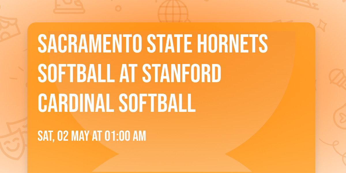 Sacramento State Hornets Softball at Stanford Cardinal Softball