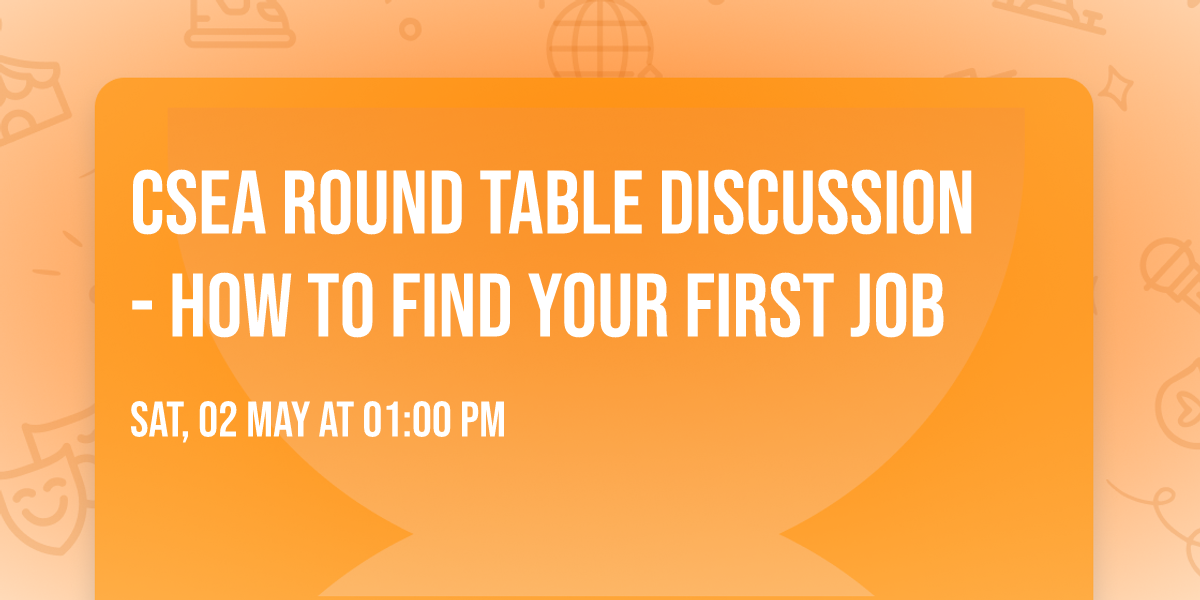 CSEA Round Table Discussion - How to Find Your First Job