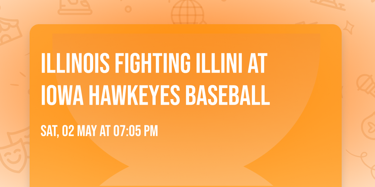 Illinois Fighting Illini at Iowa Hawkeyes Baseball