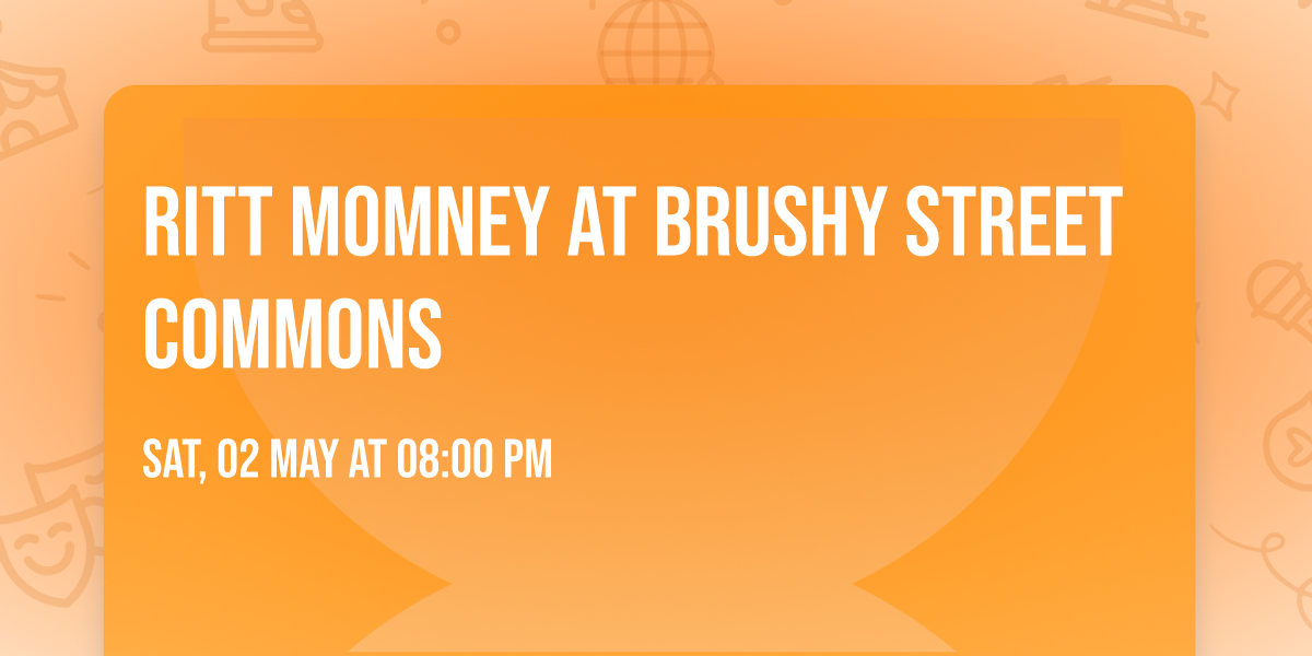Ritt Momney at Brushy Street Commons
