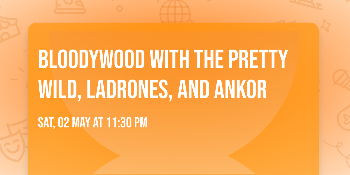 Bloodywood with The Pretty Wild, Ladrones, and ANKOR