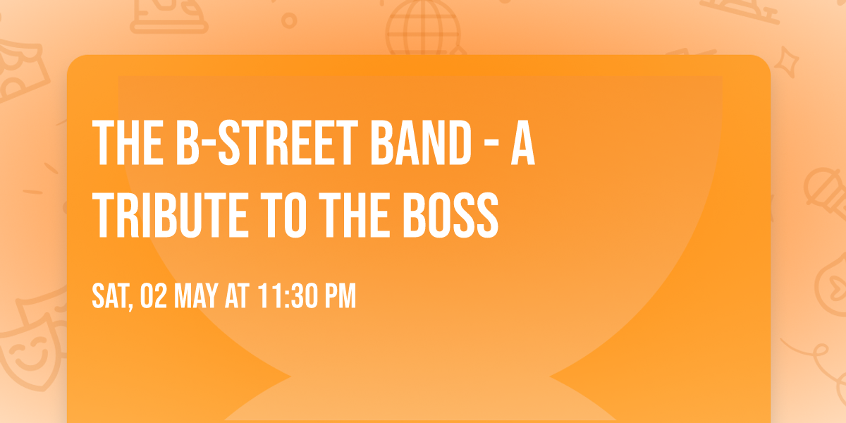 The B-Street Band - A Tribute to The Boss