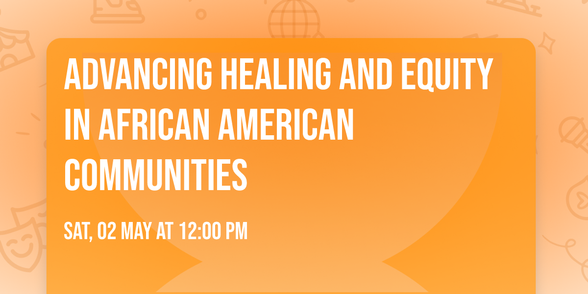 Advancing Healing and Equity in African American Communities