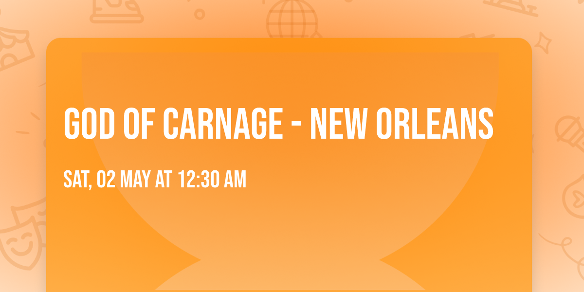 God of Carnage - New Orleans