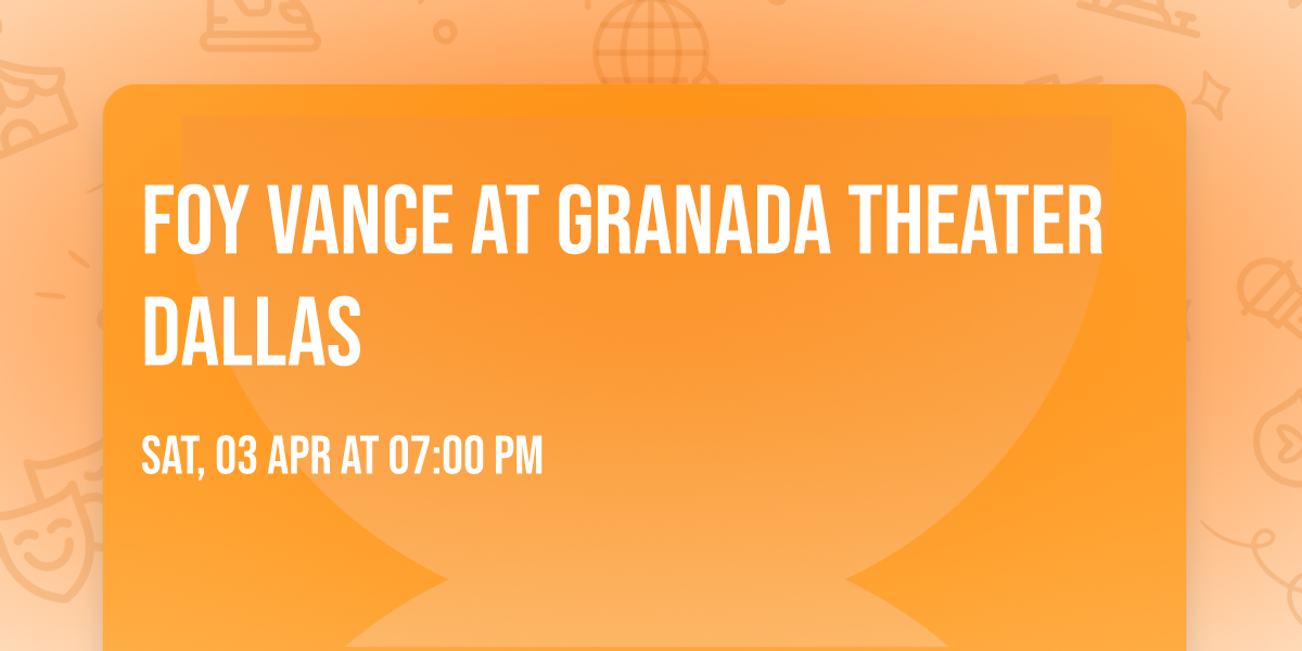 Foy Vance at Granada Theater Dallas