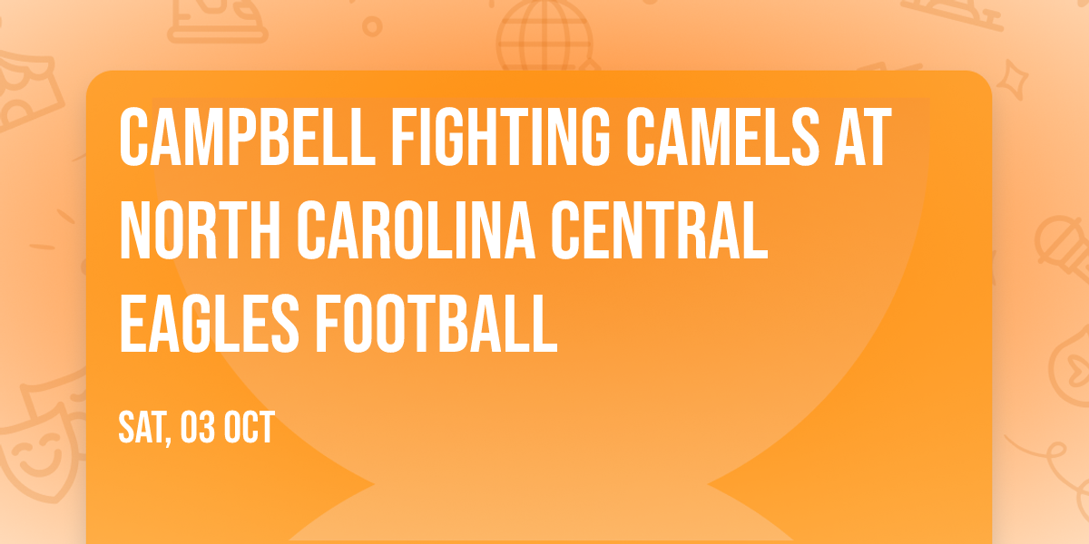 Campbell Fighting Camels at North Carolina Central Eagles Football