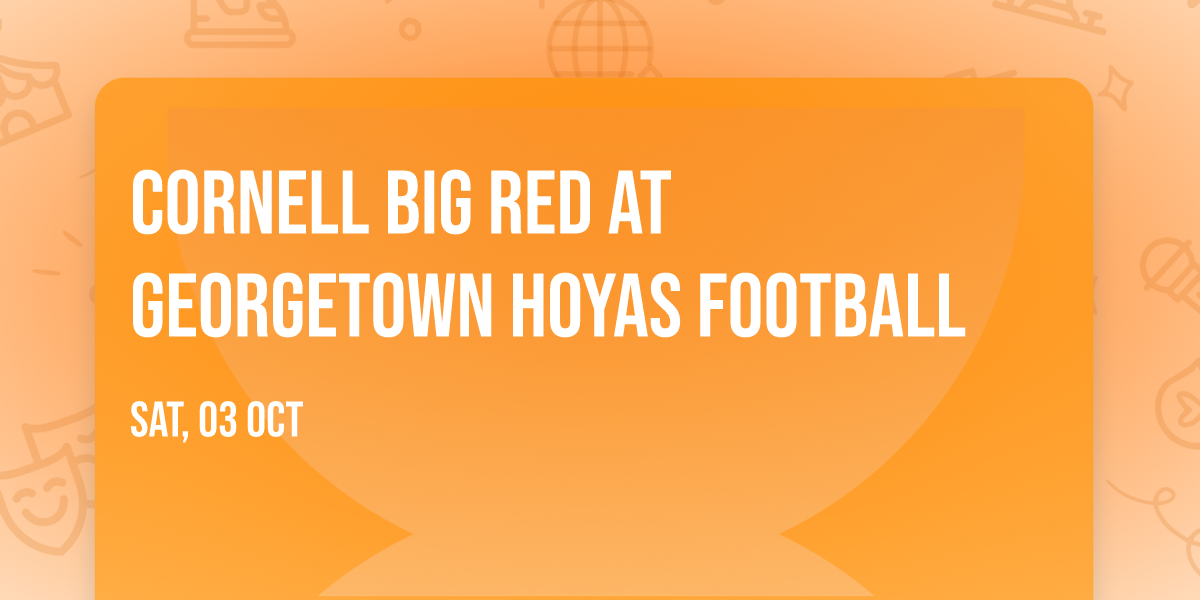 Cornell Big Red at Georgetown Hoyas Football