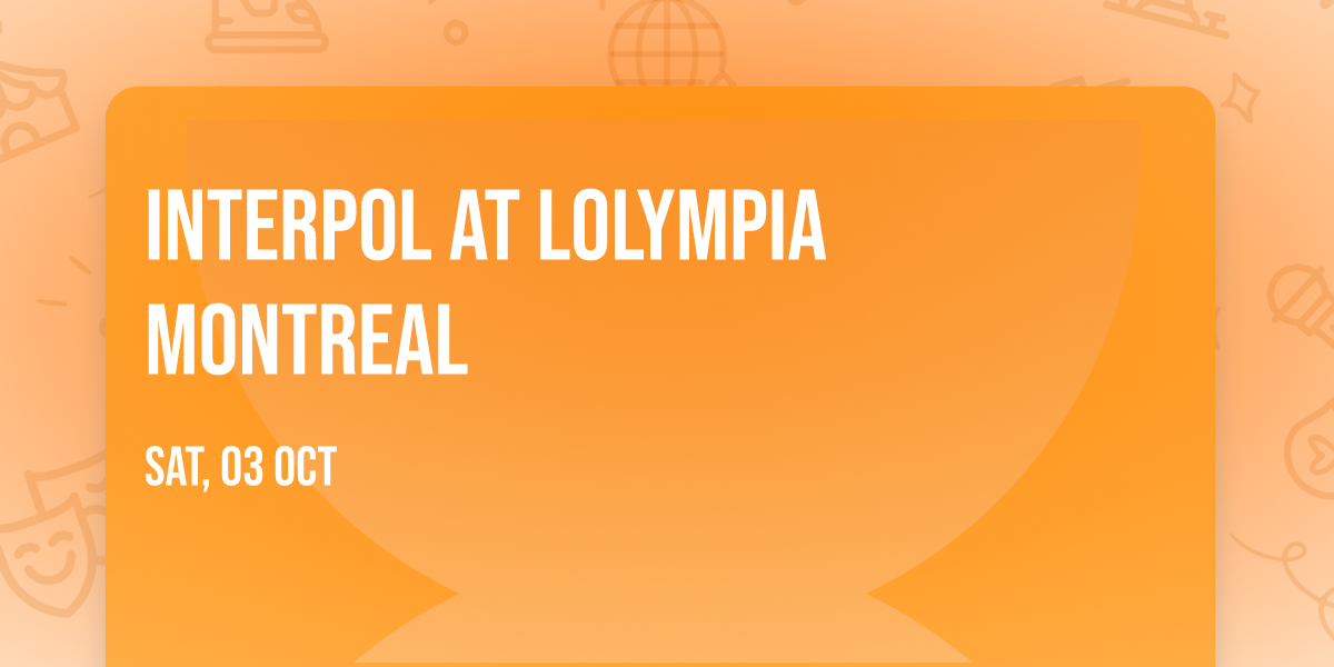 Interpol at LOlympia Montreal