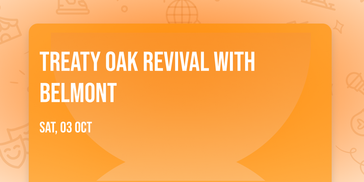 Treaty Oak Revival with Belmont