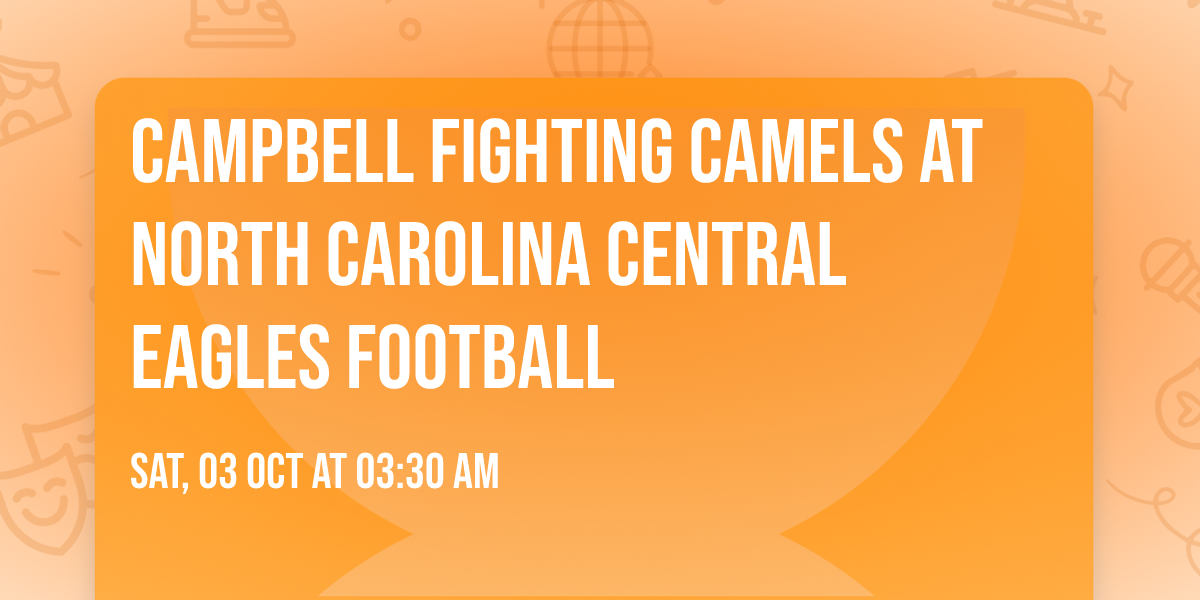 Campbell Fighting Camels at North Carolina Central Eagles Football