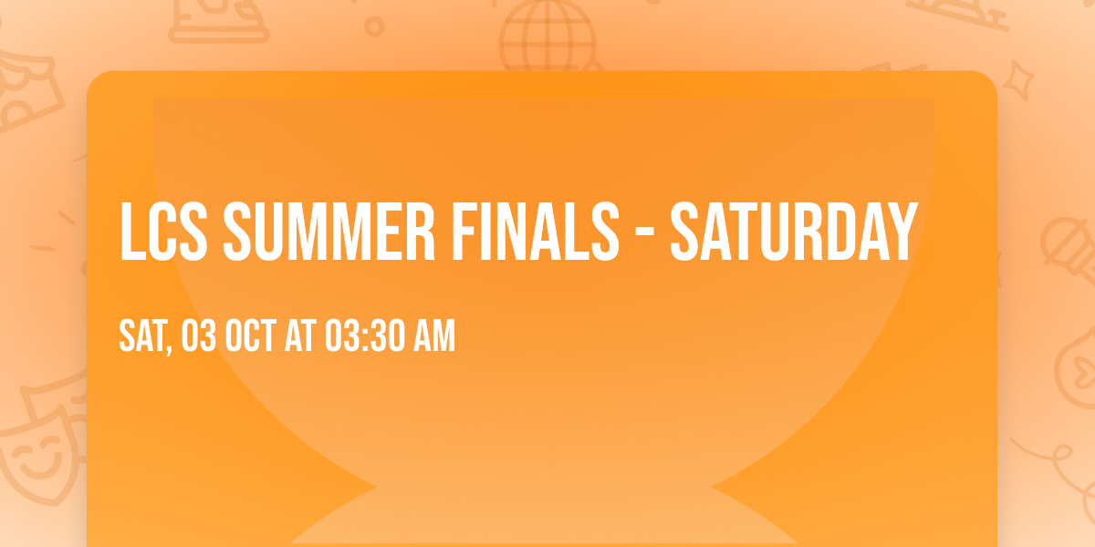 LCS Summer Finals - Saturday