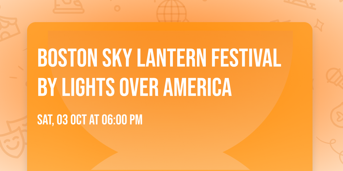 Boston Sky Lantern Festival by Lights Over America