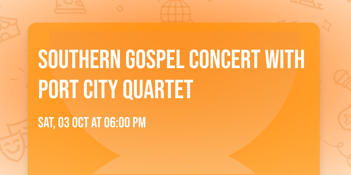 Southern Gospel Concert with Port City Quartet