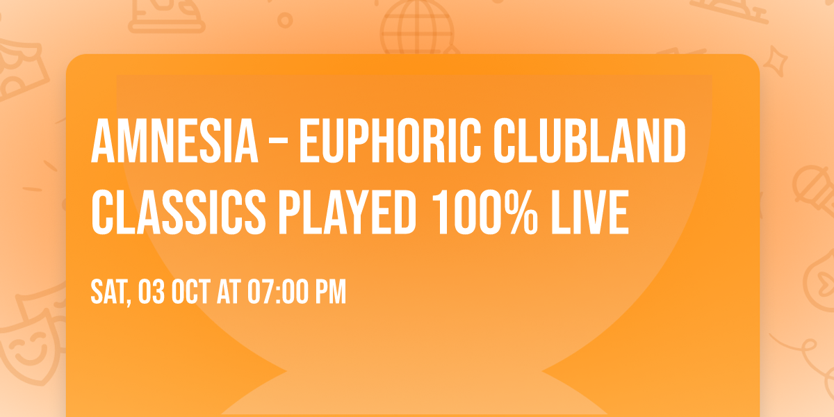 AMNESIA \u2013 Euphoric Clubland Classics Played 100% Live