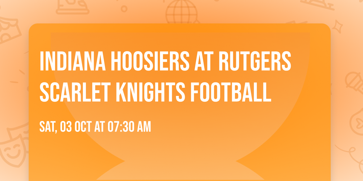 Indiana Hoosiers at Rutgers Scarlet Knights Football