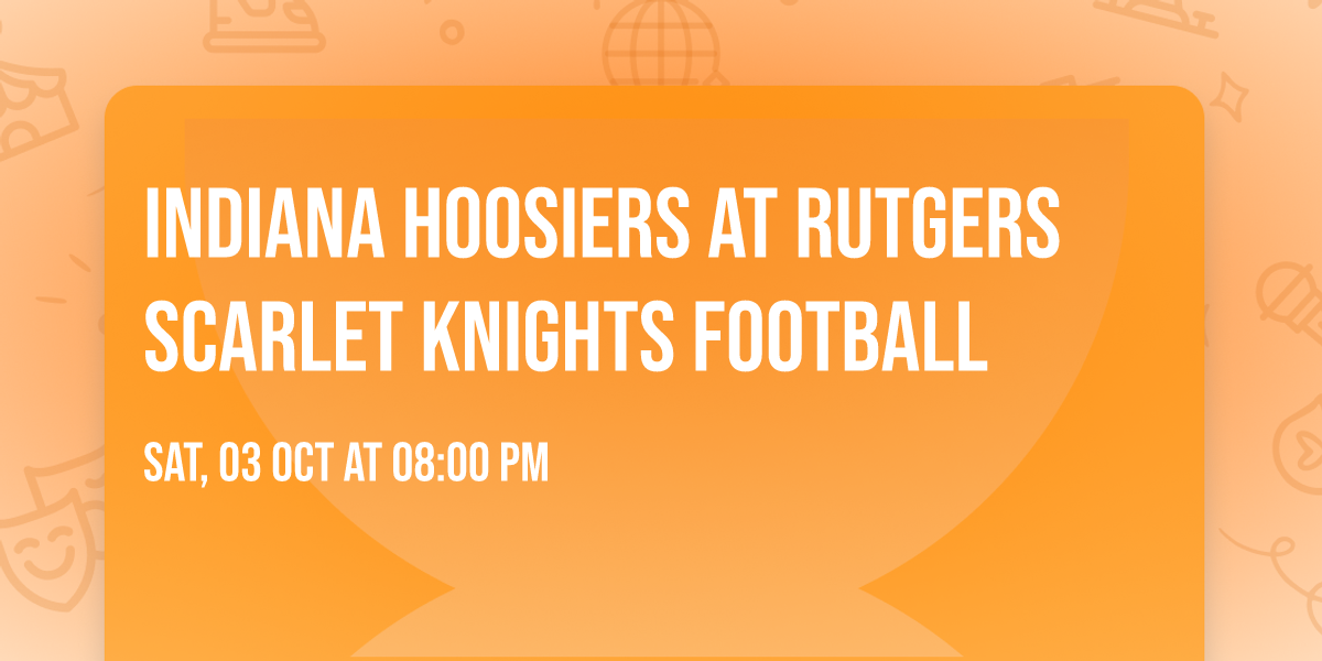 Indiana Hoosiers at Rutgers Scarlet Knights Football