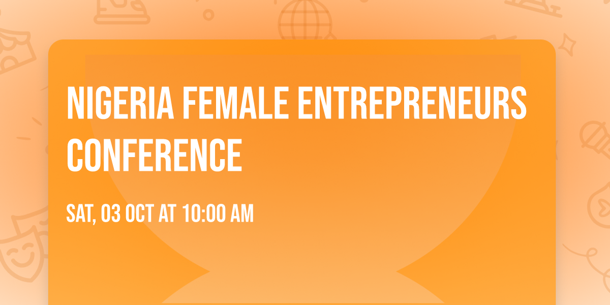 Nigeria Female Entrepreneurs Conference