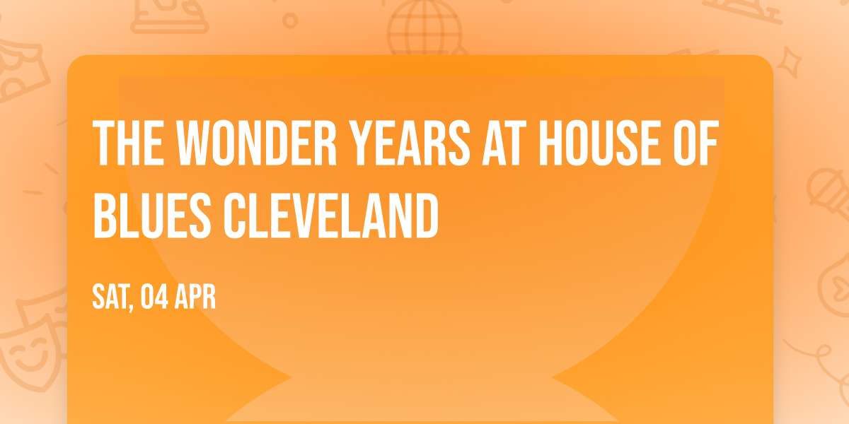 The Wonder Years at House of Blues Cleveland