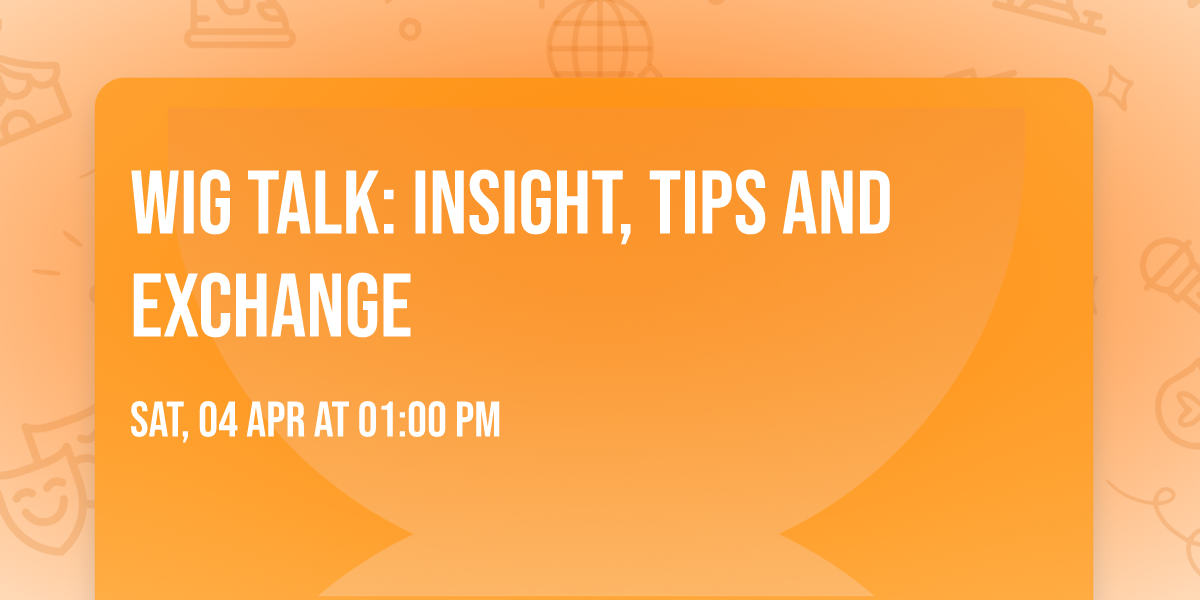 Wig Talk: Insight, Tips and Exchange