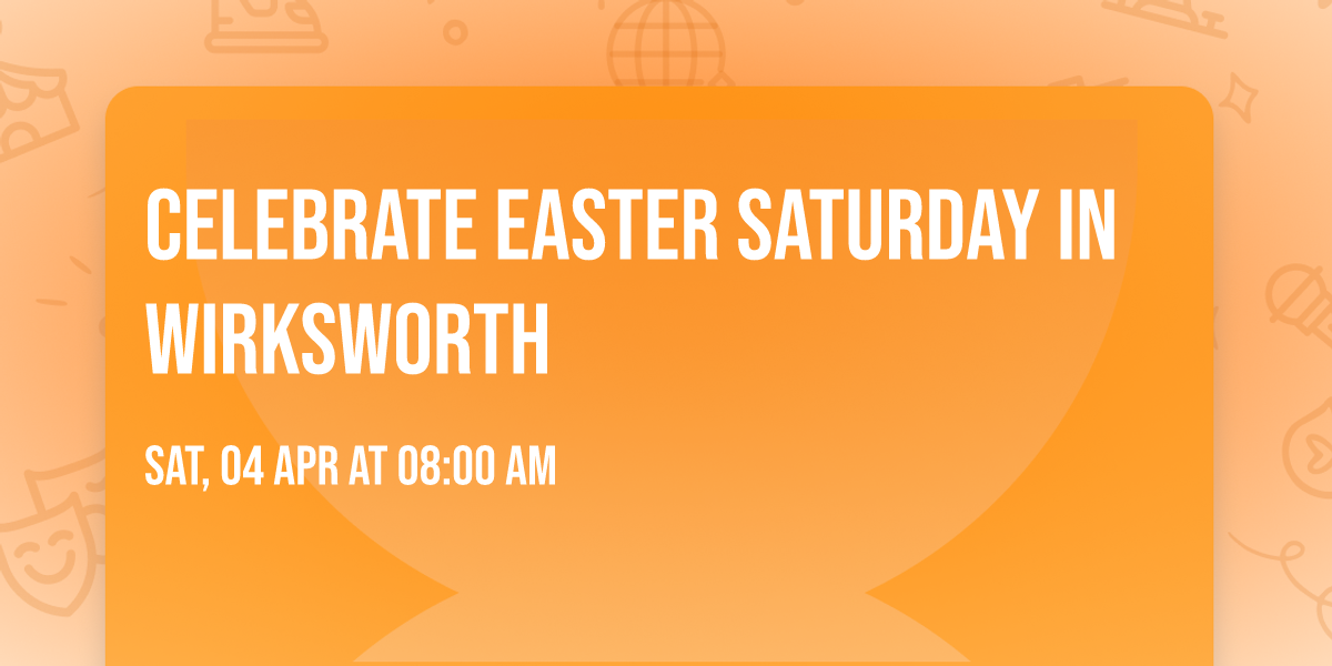Celebrate Easter Saturday in Wirksworth \u2764\ufe0f