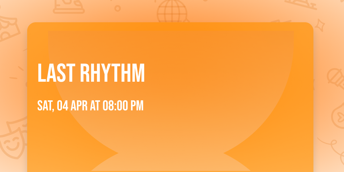 Last rhythm 