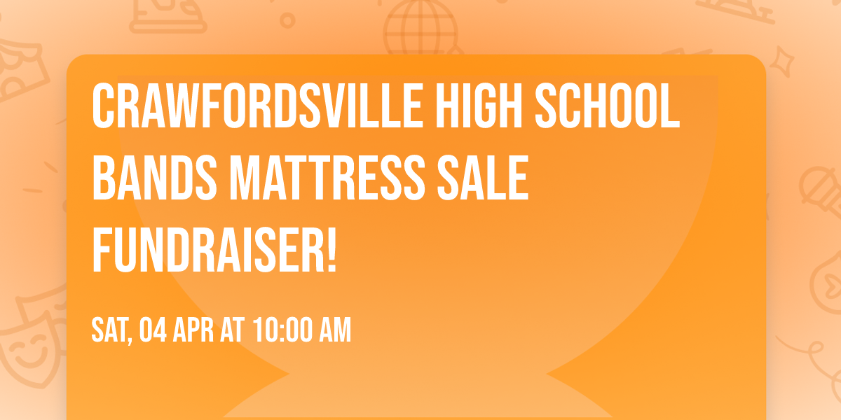 Crawfordsville High School Bands Mattress Sale Fundraiser!