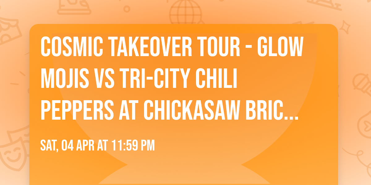 Cosmic Takeover Tour - Glow Mojis vs Tri-City Chili Peppers at Chickasaw Bricktown Ballpark
