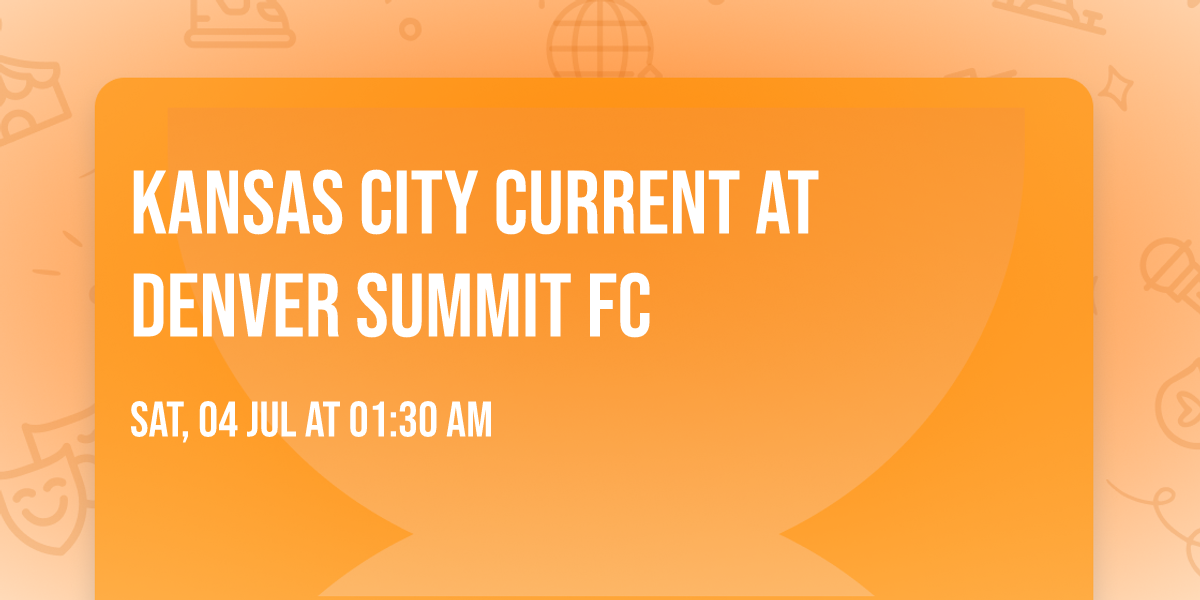 Kansas City Current at Denver Summit FC