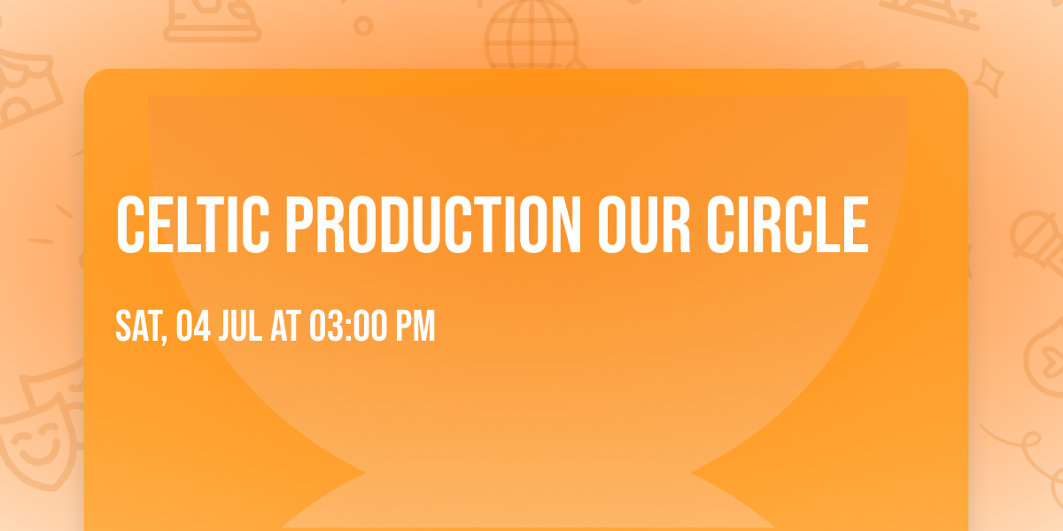 Celtic production Our circle 