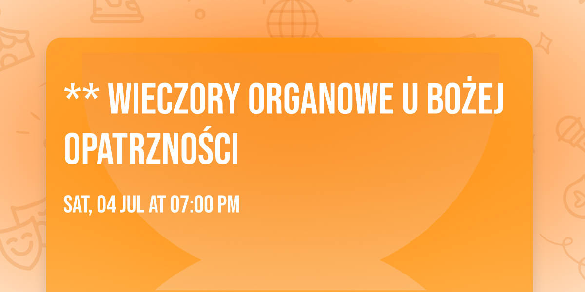 ** Wieczory Organowe u Bo\u017cej Opatrzno\u015bci