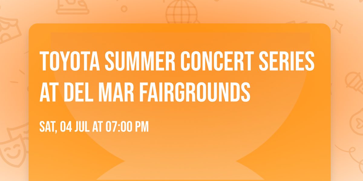 Toyota Summer Concert Series at Del Mar Fairgrounds