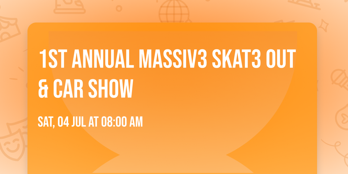 1st Annual Massiv3 Skat3 Out & Car Show