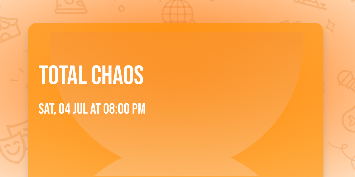 Total Chaos