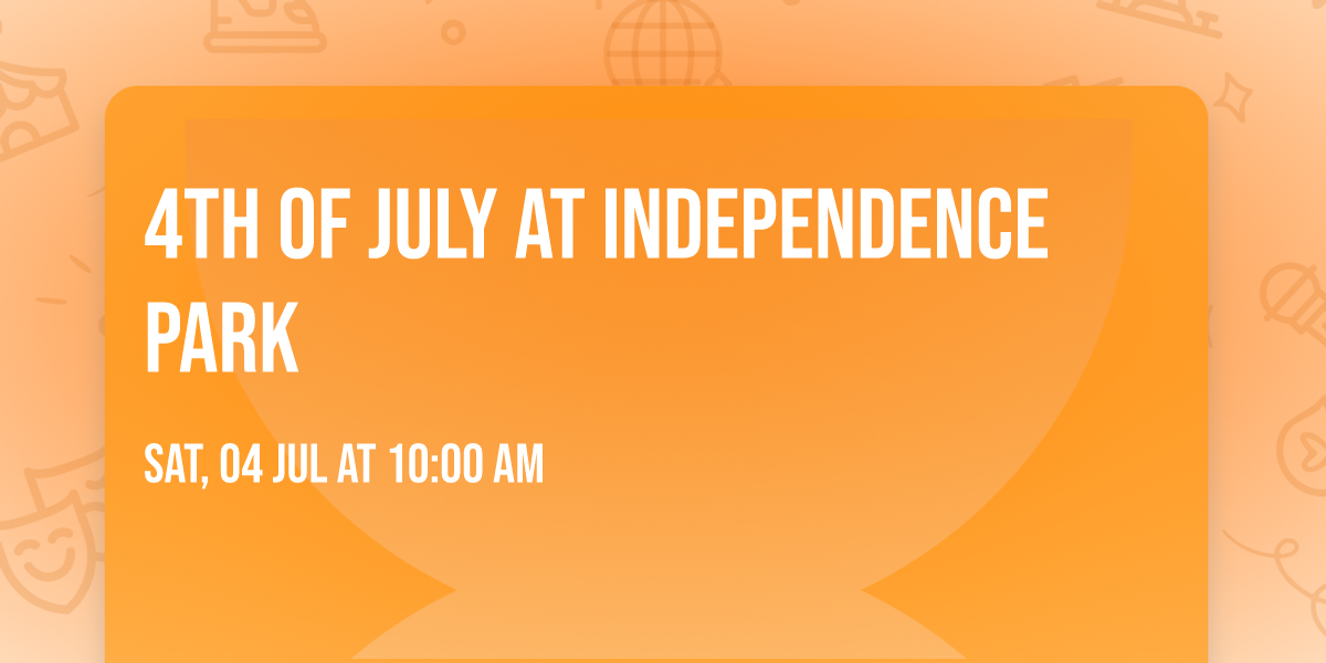 4TH OF JULY AT INDEPENDENCE PARK