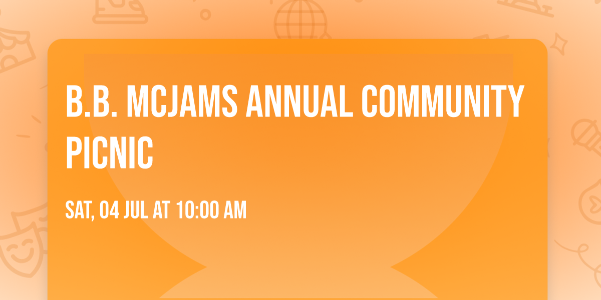 B.B. McJams Annual Community Picnic