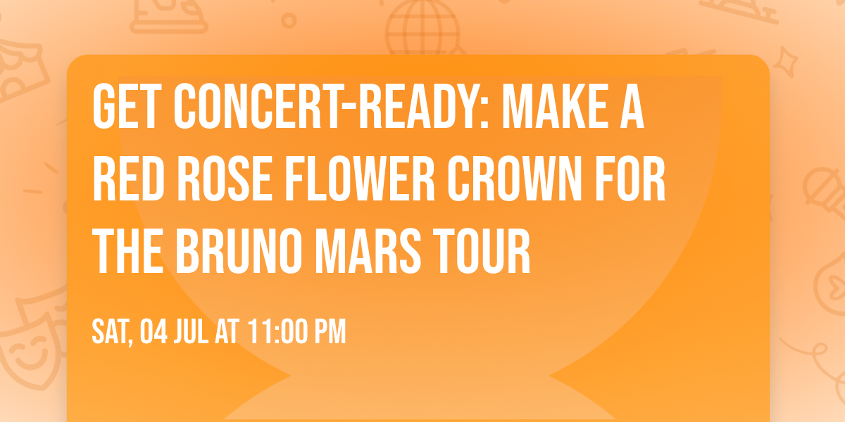 Get Concert-Ready: Make a Red Rose Flower Crown for the Bruno Mars Tour