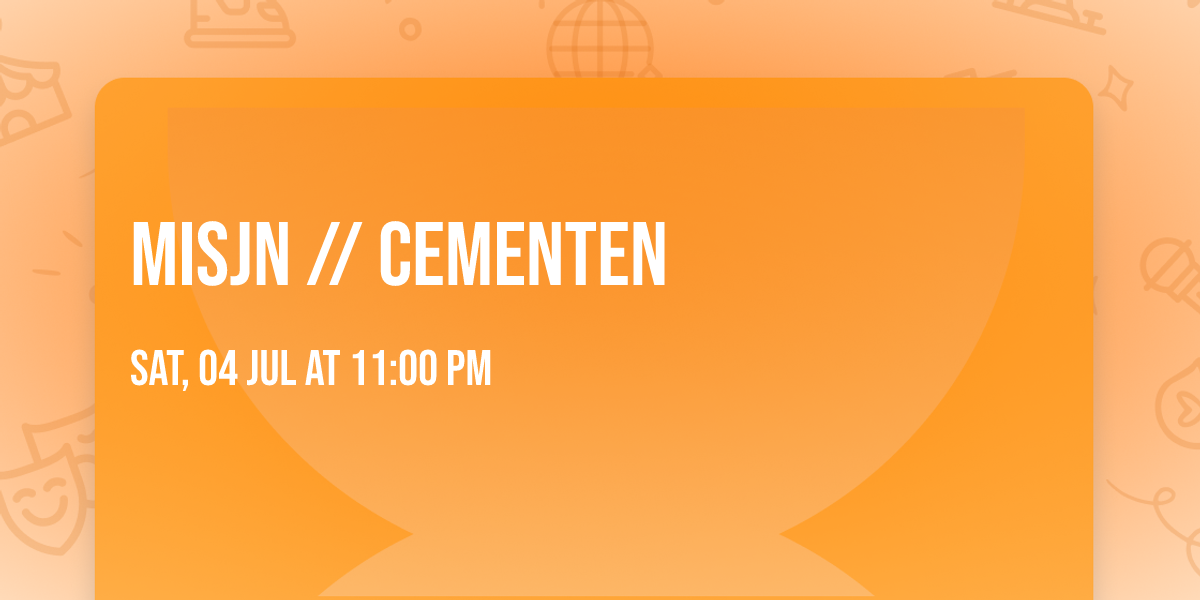 MISJN \/\/ CEMENTEN