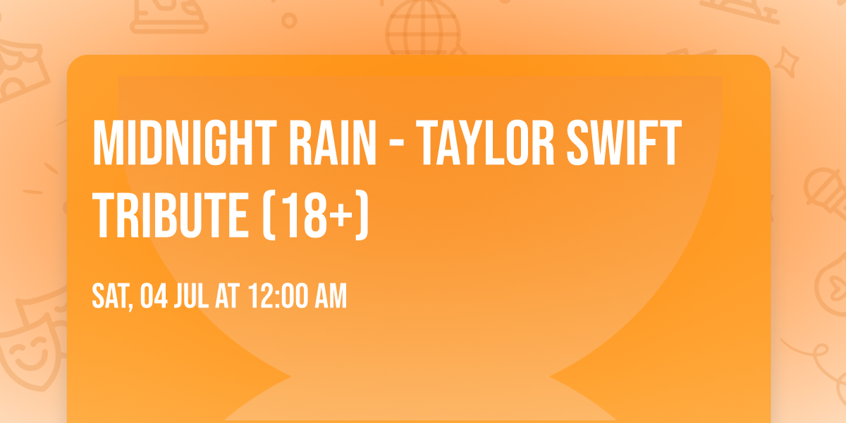 Midnight Rain - Taylor Swift Tribute (18+)