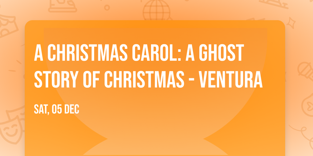 A Christmas Carol: A Ghost Story of Christmas - Ventura