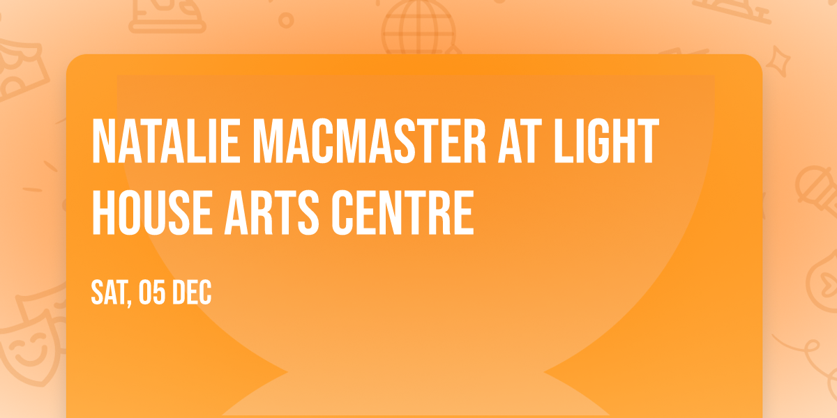 Natalie MacMaster at Light House Arts Centre