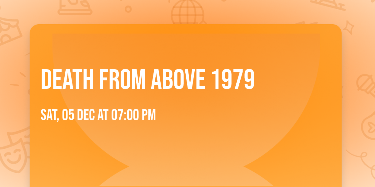 Death From Above 1979