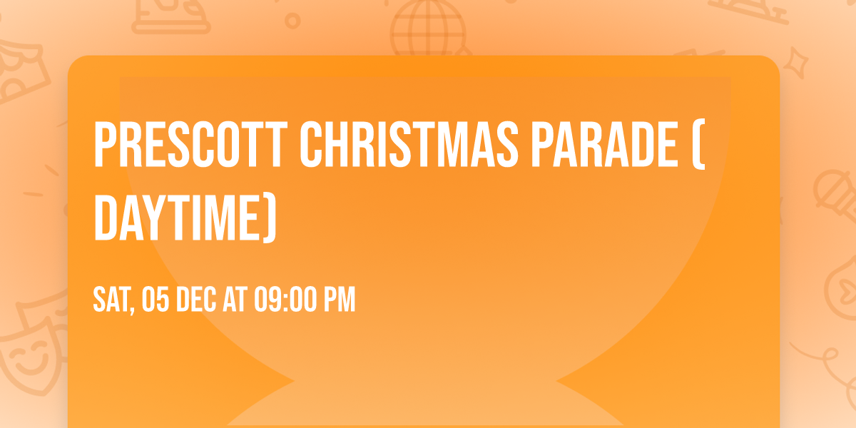 PRESCOTT CHRISTMAS PARADE (Daytime)