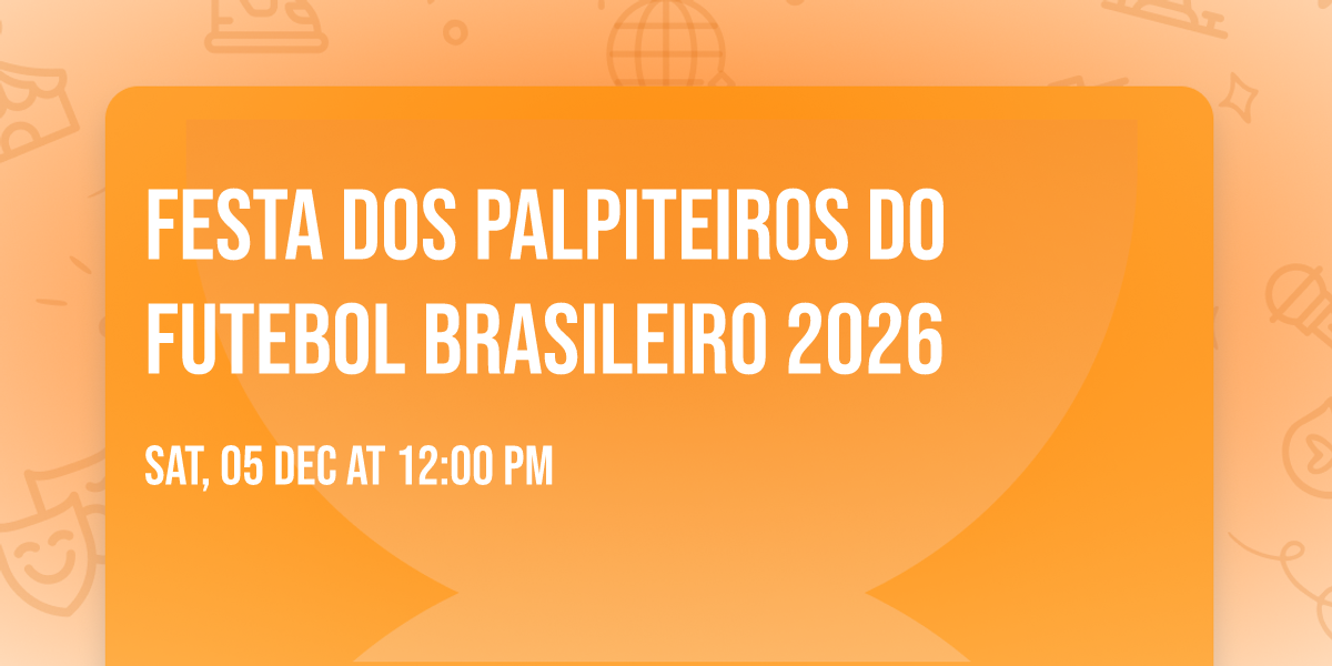 FESTA DOS PALPITEIROS DO FUTEBOL BRASILEIRO 2026