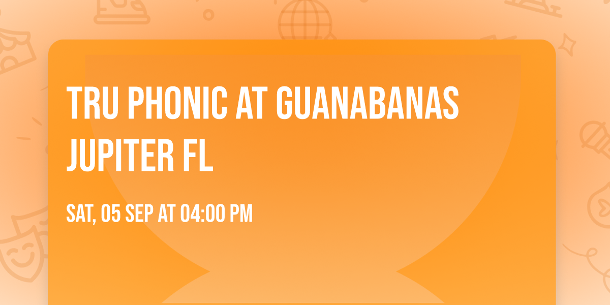 Tru Phonic at Guanabanas jupiter FL