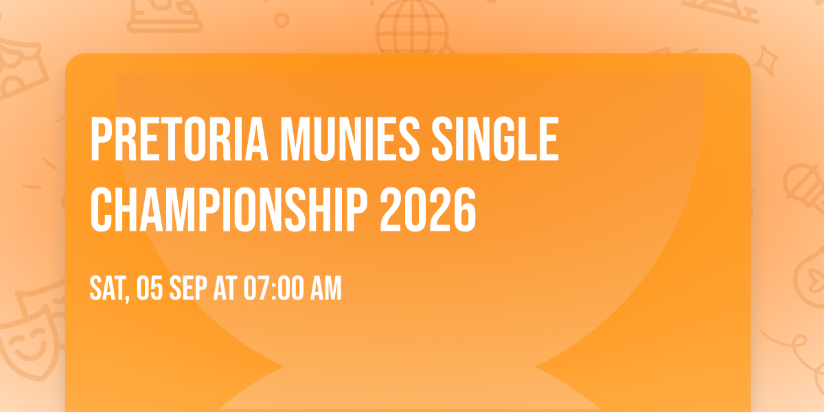 Pretoria Munies Single Championship 2026