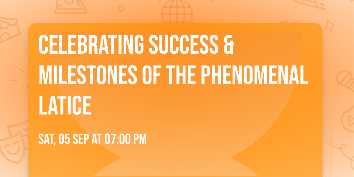 CELEBRATING \ud83c\udf7e\ud83c\udf89SUCCESS & MILESTONES of the PHENOMENAL \u2763\ufe0fLATICE \u2763\ufe0f