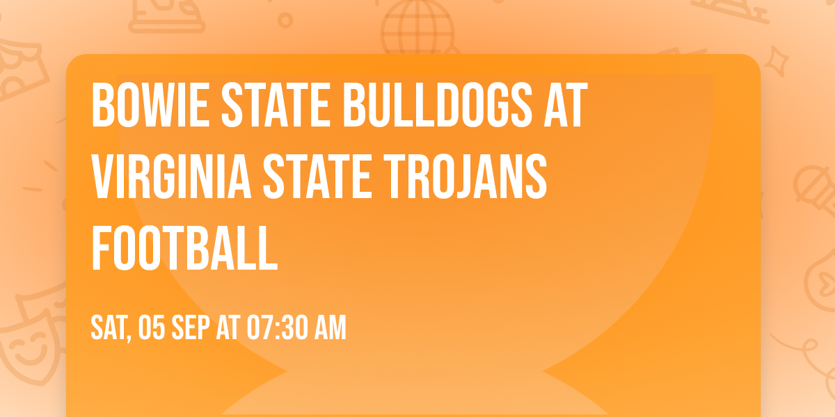 Bowie State Bulldogs at Virginia State Trojans Football