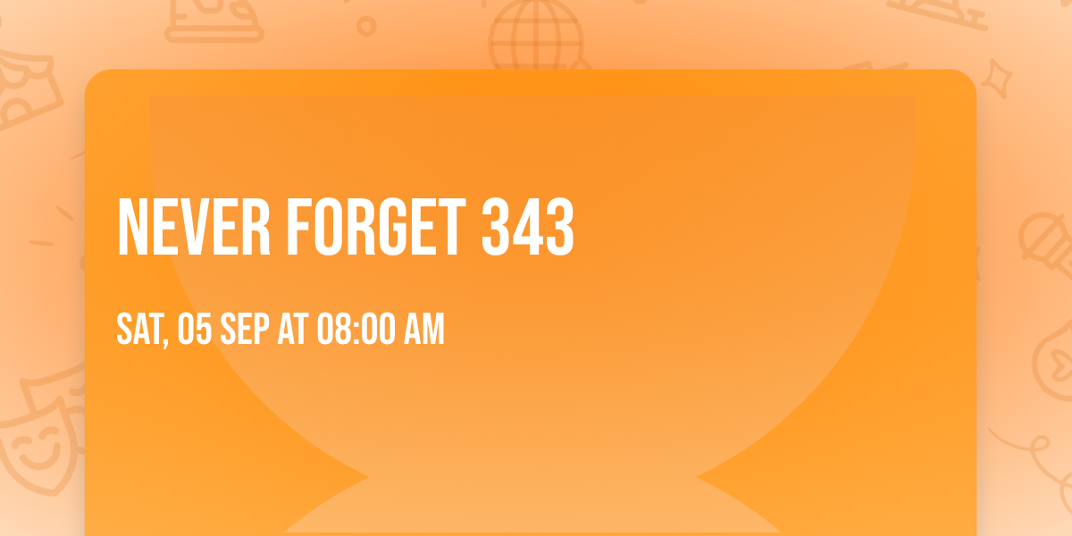 Never Forget 343