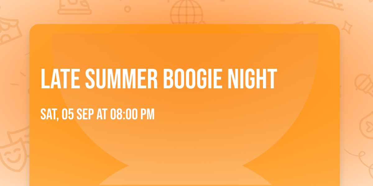 Late Summer Boogie Night