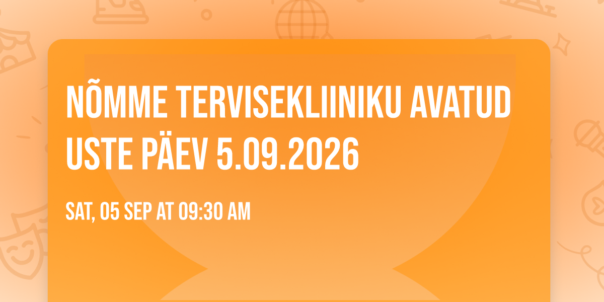N\u00f5mme Tervisekliiniku avatud uste p\u00e4ev 5.09.2026